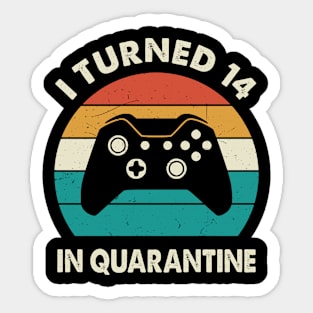 I Turned 14 In Quarantine - Birthday 2007 Gift For 14 Year Sticker